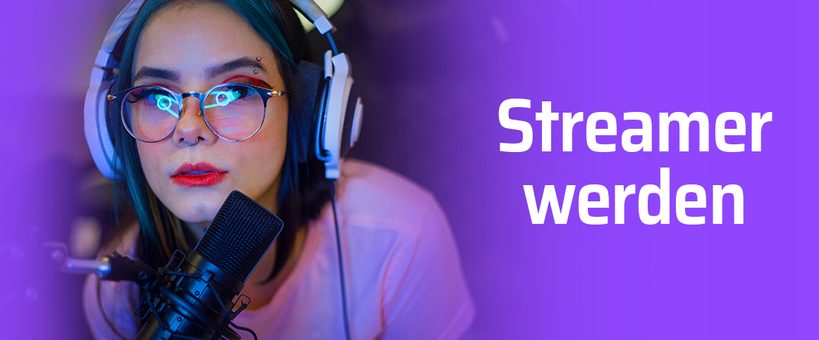 Streamer werden - Header Streamer werden - Header